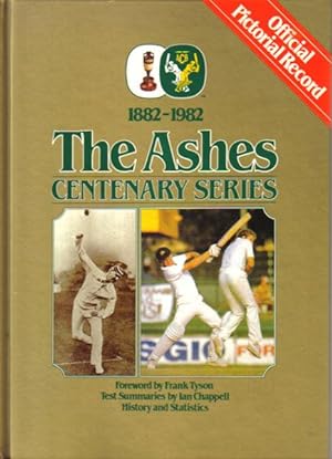 Seller image for THE ASHES CENTENARY SERIES 1882-1982. Official Pictorial Record. for sale by Black Stump Books And Collectables