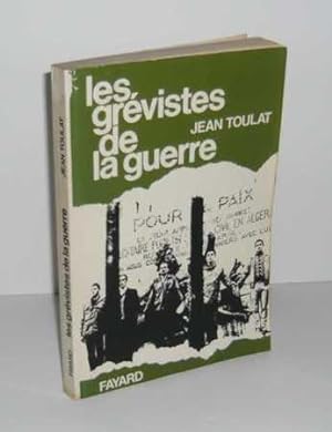 Les grévistes de la guerre, Paris, Fayard, 1971.