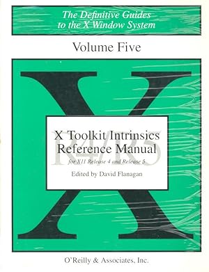 X Toolkit Intrinsics Reference Manual for XII Release 4 and Release 5 [The Definitive Guides to t...