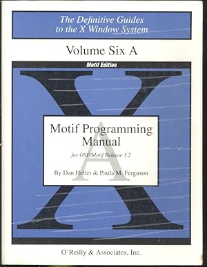 Imagen del vendedor de Motif Programming Manual for OSF/Motif Release 1.2. [The Definitive Guides to the X Window System ; Volume Six A] (Programing) a la venta por Joseph Valles - Books