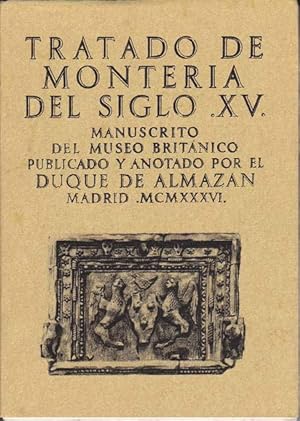 Imagen del vendedor de TRATADO DE MONTERIA DEL SIGLO XV a la venta por Librera Races