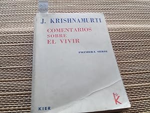 Seller image for Comentarios sobre el vivir. Primera serie del libro de notas de J. Krishnamurti. for sale by Librera "Franz Kafka" Mxico.