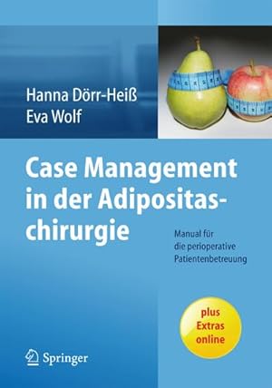 Bild des Verkufers fr Case Management in der Adipositaschirurgie : Manual fr die perioperative Patientenbetreuung zum Verkauf von AHA-BUCH GmbH