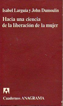 Imagen del vendedor de HACIA UNA CIENCIA DE LA LIBERACIN DE LA MUJER. a la venta por angeles sancha libros