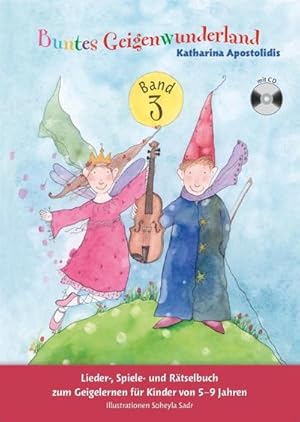 Bild des Verkufers fr Buntes Geigenwunderland, m. Audio-CD. Bd.3. Bd.3 : Lieder-, Spiele- und Rtselbuch zum Geigelernen fr Kinder von 5-9 Jahren zum Verkauf von AHA-BUCH GmbH