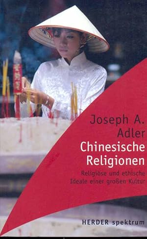 Seller image for Chinesische Religionen. Religise und ethische Ideale einer groen Kultur. for sale by Online-Buchversand  Die Eule