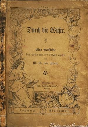 Seller image for Durch die Wste. Eine Geschichte dem Volke und der Jugend erzhlt. for sale by Antiquariat Immanuel, Einzelhandel