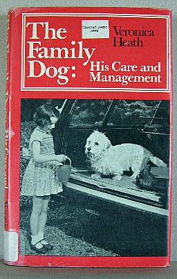 Seller image for THE FAMILY DOG; His Care and Management for sale by B A Downie Dog Books
