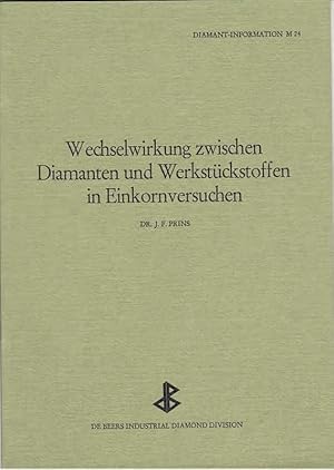 Imagen del vendedor de Wechselwirkung zwischen Diamanten und Werkstckstoffen in Einkornversuchen. (=Diamanten-Information M 24) a la venta por Antiquariat Carl Wegner