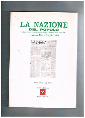 Immagine del venditore per La Nazione del Popolo organo del comitato toscano di liberazione nazionale (11 agosto 1944 - 3 luglio 1946). Vol. I-II. Antologia. venduto da Libreria Gull