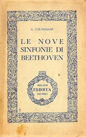 LE NOVE SINFONIE DI BEETHOVEN. IV EDIZIONE