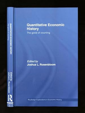 Imagen del vendedor de Quantitative Economic History; The good of counting a la venta por Sapience Bookstore