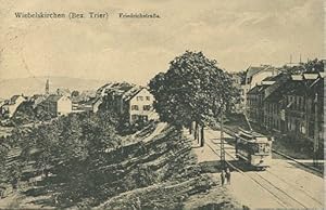 Wiebelskirchen (Bez. Trier). Friedrichstraße. Straßenbahn. Beschrieben. Gelaufen am 4.6.1925. Vor...