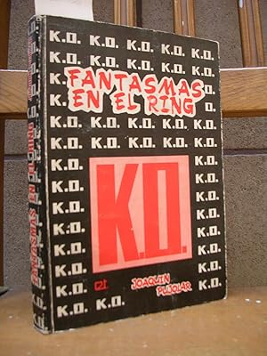 FANTASMAS EN EL RING. Novela patrocinada por la Agrupación Nacional de Ex - boxeadores