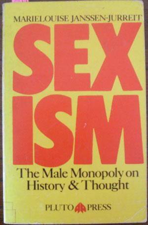 Sexism: The Male Monopoly on History and Thought