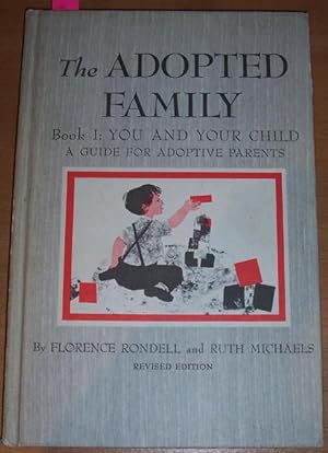 Seller image for Adopted Family, The: Book 1: You and Your Child A Guide for Adoptive Parents for sale by Reading Habit