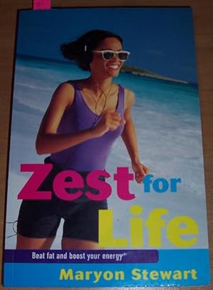 Imagen del vendedor de Zest for Life: Beat Fat and Boost Your Energy a la venta por Reading Habit