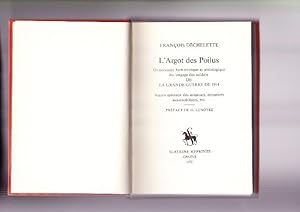 L'argot Des Poilus - Dictionnaire Humoristique Et Philologique Du Langage Des Soldats De La Grand...