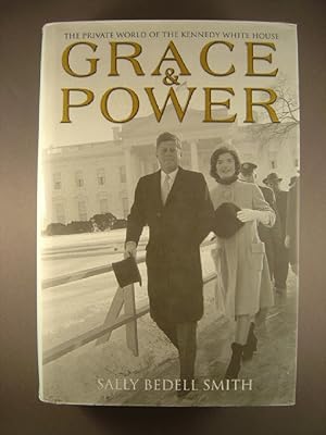 Seller image for Grace and Power: The Private World of the Kennedy White House for sale by Strawberry Hill Books