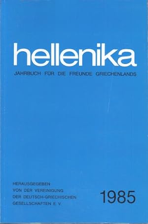 Bild des Verkufers fr Hellenika 1985 : Jahrbuch fr die Freunde Griechenlands. zum Verkauf von Bcher bei den 7 Bergen