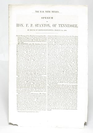 The War with Mexico. Speech of Hon. F. P. Stanton, of Tennessee, in the House of representatives,...