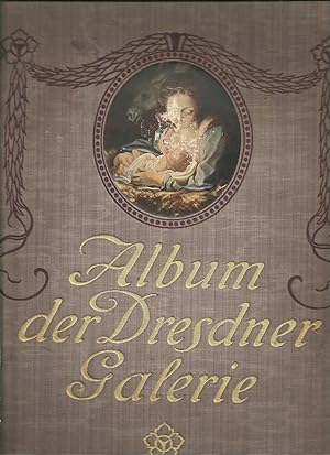 ALBUM DER DRESDNER GALERIE: Fünfzig Farbendrucke mit Begleitenden Texten