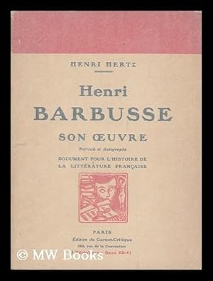 Seller image for Henri Barbusse, Son Oeuvre, Etude Critique : Document Pour L'Histoire De La Litterature Francaise for sale by MW Books