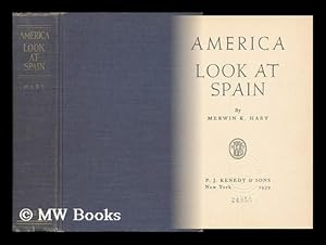 Imagen del vendedor de America, Look At Spain, by Merwin K. Hart a la venta por MW Books Ltd.