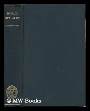 Seller image for World Population : Past Growth and Present Trends / by A. M. Carr-Saunders for sale by MW Books