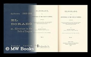 Seller image for Eldorado; Or, Adventures in the Path of Empire: Comprising a Voyage to California, Via Panama; Life in San Francisco and Monterey; Pictures of the Gold Region, and Experiences of Mexican Travel. with Illus. by the Author for sale by MW Books Ltd.