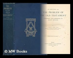 Seller image for The Problem of the Old Testament Considered with Reference to Recent Criticism / by James Orr for sale by MW Books