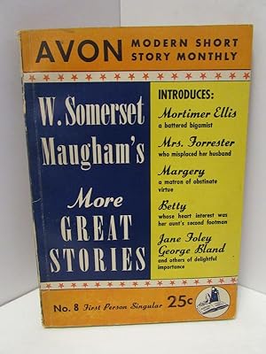 AVON MODERN SHORT STORY MONTHLY W. SOMERSET MAUGHAM'S MORE GREAT STORIES NO. 8