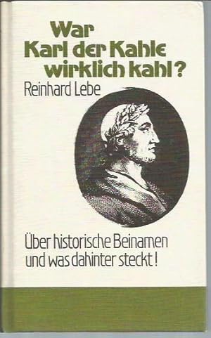 Seller image for Was Karl der Kahle wirklich Kahl? Uber historische Beinamen und was dahinter steckt! for sale by Bookfeathers, LLC