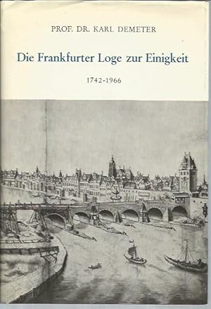 Seller image for Die Frankfurter Loge zur Einigkeit 1742-1966 for sale by Bookfeathers, LLC