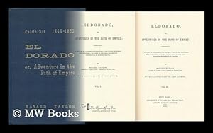 Seller image for Eldorado; Or, Adventures in the Path of Empire: Comprising a Voyage to California, Via Panama; Life in San Francisco and Monterey; Pictures of the Gold Region, and Experiences of Mexican Travel. with Illus. by the Author for sale by MW Books