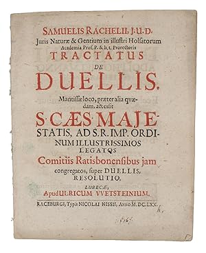 Bild des Verkufers fr Tractatus De Duellis: Mantissae loco, praeter alia quaedam, accessit S. Caes. Maiestatis, Ad S. R. Imp. Ordinum Illustrissimos Legatos Comitiis Ratisbonensibus iam congregatos, super Duellis, Resolutio. - [TREATISE ON DUELLING] zum Verkauf von Lynge & Sn ILAB-ABF