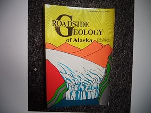Imagen del vendedor de Roadside Geology of Alaska. a la venta por BookMine
