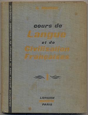 Seller image for Cours De Langue Et De Langue Et De Civilisation Franaises: Pour les tudiants de tous pays Ouvrage couronn par l'Acadmie franaise: I. for sale by Between the Covers-Rare Books, Inc. ABAA