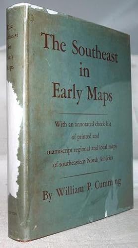 Bild des Verkufers fr The Southeast in early maps, with an annotated check list of printed and manuscript regional and local maps of southeastern North America during the colonial period. zum Verkauf von Sequitur Books