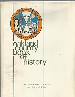 Immagine del venditore per OAKLAND COUNTY BOOK OF HISTORY. The Sesqui~Centennial Publication 1820~1970. venduto da Chris Fessler, Bookseller