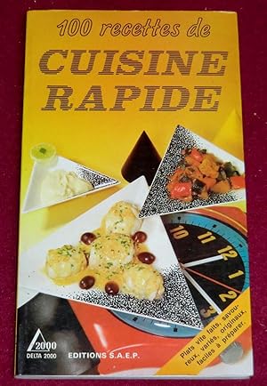 Image du vendeur pour 100 recettes de CUISINE RAPIDE mis en vente par LE BOUQUINISTE