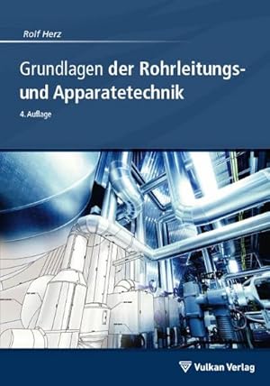 Seller image for Grundlagen der Rohrleitungs- und Apparatetechnik for sale by Rheinberg-Buch Andreas Meier eK