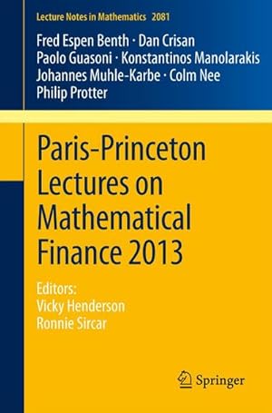 Seller image for Paris-Princeton Lectures on Mathematical Finance 2013 for sale by BuchWeltWeit Ludwig Meier e.K.