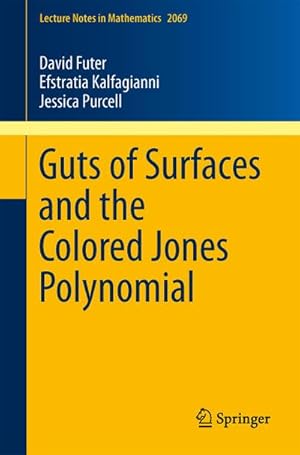 Image du vendeur pour Guts of Surfaces and the Colored Jones Polynomial mis en vente par BuchWeltWeit Ludwig Meier e.K.