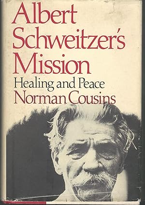 Immagine del venditore per Albert Schweitzer's Mission: Healing and Peace venduto da Dorley House Books, Inc.