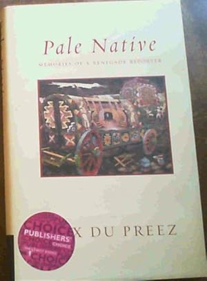 Immagine del venditore per Pale Native: Memories of a Renegade Reporter venduto da Chapter 1