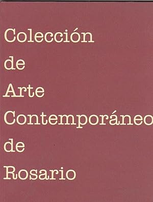 Seller image for Coleccin de Arte Contemporneo de Rosario for sale by LIBRERA GULLIVER