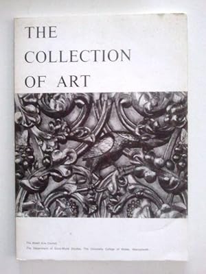 Immagine del venditore per The Collection of Art - A Symposium University College of Wales Aberystwyth & The Welsh Arts Council venduto da Your Book Soon