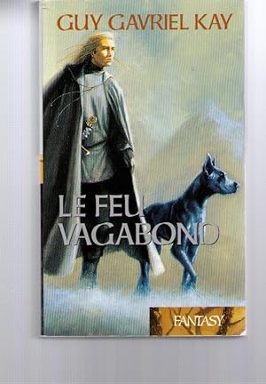 Seller image for La Tapisserie de Fionavar Tome 2 : Le feu vagabond for sale by dansmongarage