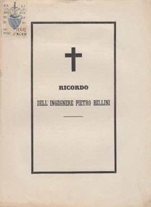 Imagen del vendedor de RICORDO DELL'INGEGNERE PIETRO BELLINI a la venta por Arca dei libri di Lorenzo Casi